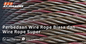 Perbedaan Wire Rope Biasa dan Wire Rope Super